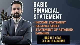 Basic Financial Statements  Income Statement and Balance Sheet BBS 1st Year Account New Syllabus [upl. by Noiwtna504]