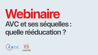 Webinaire AVC et ses séquelles  Quelle rééducation [upl. by Mellisa]