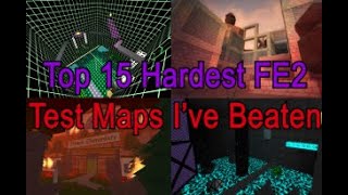 Top 15 Hardest FE2 Test Maps Ive Beaten THE ORIGINAL CLASSIC [upl. by Poll275]