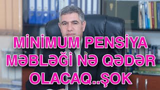 Minimum pensiya məbləği nə qədər olacaq [upl. by Arec]