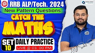 Railway ALPTech 2024  Catch The Math CTM  Daily Practice Program 10  Railway Maths by Sahil Sir [upl. by Etnomed]