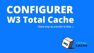 Wordpress  configurer W3 Total Cache [upl. by Aniral667]