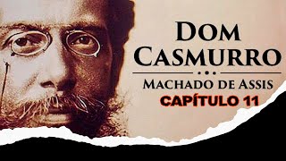 Dom Casmurro  Machado de Assis  Cap 11  A Promessa [upl. by Kirst]