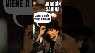 SABINA quot¿SABES QUIÉN VIENE A CENARquot joaquínsabina shorts historiasmusicales [upl. by Inaluahek]