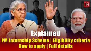 Explained PM Internship Scheme  Eligibility criteria  How to apply  Details you need to know [upl. by Ahsitel]