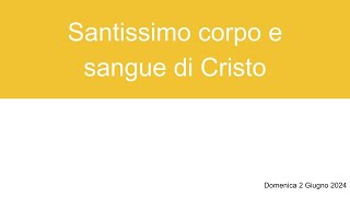 Domenica 2 Giugno S Messa Santissimo corpo e sangue di Cristo [upl. by Enisamoht]