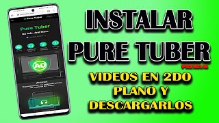 Descargar PURE TUBER PREMIUM 2024 Con Nuevas Funciones  Mejor Alternativa de YouTube Vanced [upl. by Stedman621]