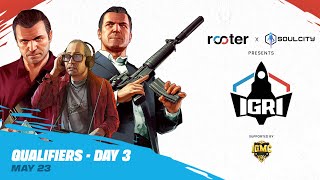 IGRI  Indian GTAV Rumble Invitational  Qualifier Day 3  The Final Push [upl. by Jock156]