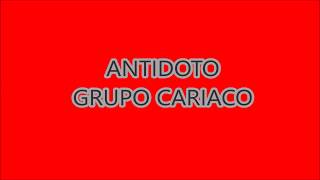 Antidoto Grupo Cariaco [upl. by Deny230]