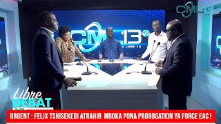 LIBRE DEBAT 06 SEPT 2023  URGENT  FELIX TSHISEKEDI ATRAHIR MBOKA PONA PROROGATION YA FORCE EAC [upl. by Aigneis85]