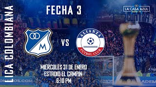 MILLONARIOS vs ALIANZA FC  FECHA 3  CASA AZUL RADIO TV  EN RADIO 1040 AM [upl. by Nairde783]