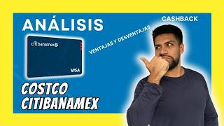 Tarjeta de Crédito Costco CitiBanamex –Análisis CASHBACK Beneficios Costos y más [upl. by Yanaj]