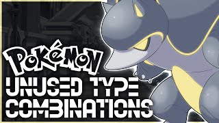 A Pokémon for Every Unused Type Combo Pt 2 [upl. by Nij]