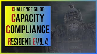 Resident Evil 4 Remake Capacity Compliance Challenge Guide [upl. by Nnaihs]