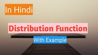 Distribution function and its properties in Hindi [upl. by Taylor755]