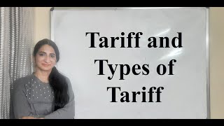 Tariff and types of Tariff [upl. by Sarilda323]