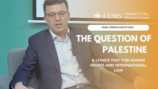 The Question of Palestine as a Litmus Test for Human Rights and International Law [upl. by Neit]