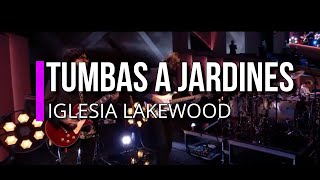 Tumbas a Jardines  Iglesia Lakewood  Elevation Worship  EN VIVO [upl. by Helfant]