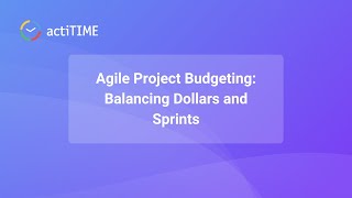 Agile Project Budgeting [upl. by Franek]