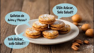 quotGalletas de Avena y Plátano Sin Azúcar Deliciosas y Saludablesquot [upl. by Yrrek]