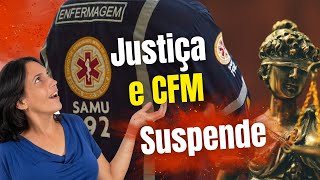 JUSTIÇA ATACA NOVAMENTE atende pedido de CFM e suspende atuação da Enfermagem no SAMU [upl. by Chong]