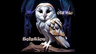 Solstice  Old Nic [upl. by Lien]