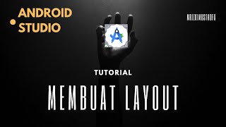 TUTORIAL MEMBUAT LAYOUT DI ANDROID STUDIO tugaskuliah fyp [upl. by Corbin]