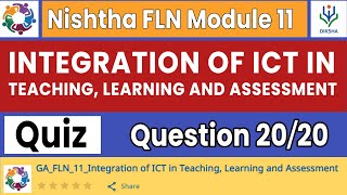 Integration of ICT in Teaching Learning and Assessment Quiz Answers  Nishtha FLN Module 11 [upl. by Ateloj]