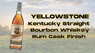 Yellowstone Kentucky Straight Bourbon Rum Cask Finish [upl. by Artema236]