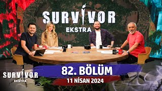 Survivor Ekstra 82 Bölüm  11 Nisan 2024 SurvivorEkstra [upl. by Enoitna25]