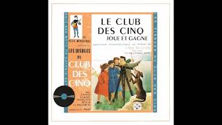 LE CLUB DES CINQ JOUE ET GAGNE Partie 1 Disques ADES  Années 60  Enid BLYTON [upl. by Neleag]