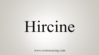 How To Say Hircine [upl. by Gove]