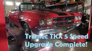 1970 454 Chevelle SS Convertible Tremec TKX 5 Speed Upgrade Nightmares overcome Its complete [upl. by Georg191]