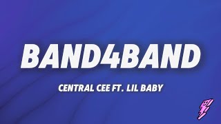 Central Cee  BAND4BAND Lyrics Ft Lil Baby [upl. by Jule845]