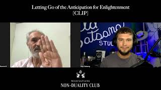 Letting Go of the Anticipation for Enlightenment CLIP [upl. by Bitthia]