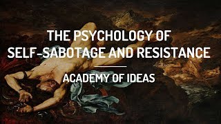 The Psychology of SelfSabotage and Resistance [upl. by Aushoj]