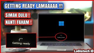 SIMAK  CARA MENGATASI GETTING READY LAMA SETELAH INSTALL WINDOWS [upl. by Franzoni]