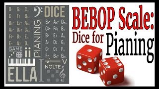 BEBOP Scale Dice For Pianing 5 [upl. by Ardnad145]