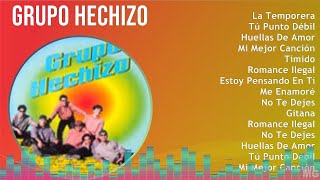 Grupo Hechizo 2024 MIX Grandes Exitos  La Temporera Tú Punto Débil Huellas De Amor Mi Mejor [upl. by Irihs]