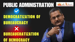 Democratization of bereaucracy  Bureaucratization of democracy publicadministration shortvideos [upl. by Ermeena]