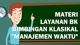 Materi Bimbingan dan Konseling BK Tentang Manajemen Waktu  Layanan Klasikal  Kelompok [upl. by Bywaters]