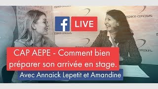 FacebookLive4  Comment bien préparer son arrivée en stage CAP AEPE  Petite Enfance [upl. by Vaclava]