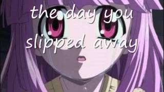 Slipped Away Nightcore  Lyrics [upl. by Aretahs]