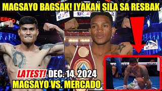 MAGSAYO vs MERCADO DEC14 2024  MAGSAYO BAGSAK SA RESBAK KALABAN MUNTIK MAMTAY [upl. by Comptom]