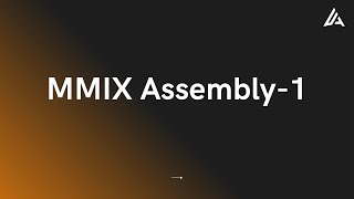 MMIX Assembly Dersleri1 Assembly Nedir [upl. by Aicssej]