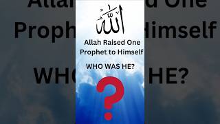 Allah raised one Prophet to himself who was he   Islam quizRiddle challenge shorts [upl. by Hertz]