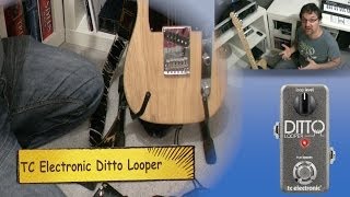 TC Electronic Ditto Looper Review [upl. by Talbert720]