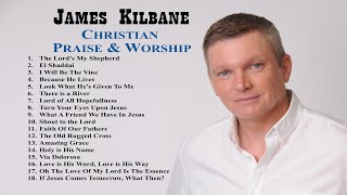 Christian Praise amp Worship  James Kilbane classic hymns [upl. by Kowalski]