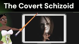 Exploring the Covert Schizoid Schizoid Personality [upl. by Enihpets]