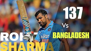 IND vs BAN 2015 ODI  ROHIT SHARMAS MATCHWINNING 137quot 🔥 [upl. by Ailero349]